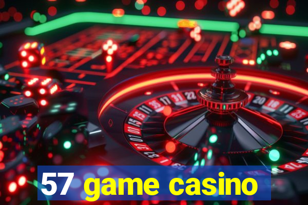 57 game casino